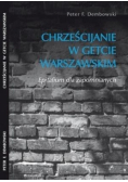 Chrześcijanie w getcie warszawskim