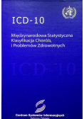 ICD 10 Międzynarodowa Statystyzna klasyfikacja chorób i problemów zdrowotnych