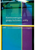 Kontrowersyjne grupy kultowe i sekty