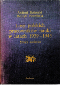 Losy polskich pracowników nauki w latach 1939 - 1945