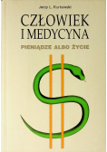 Człowiek i medycyna pieniądze albo życie