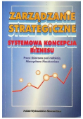Zarządzanie strategiczne systemowa koncepcja biznesu