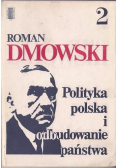 Polityka polska i odbudowanie państwa Tom 2