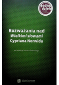 Rozważania nad wielkimi słowami Cypriana Norwida