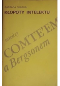 Kłopoty intelektu między Comte ' em a Bergsonem