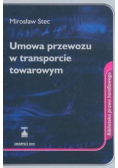 Umowa przewozu w transporcie towarowym