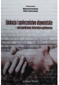 Edukacja i społeczeństwo obywatelskie - perspektywa interdyscyplinarna