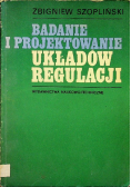 Badanie i projektowanie układów regulacji