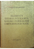 Elementy teorii poznania logiki formalnej i metodologii nauk