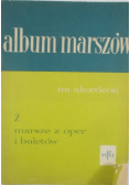 Album marszów na akordeon 2 marsze z oper i baletów
