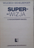 Super Wizja o psychoterapii inaczej
