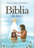 Biblia dla dzieci Stary i Nowy Testament