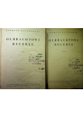 Olbrachtowi rycerze tom I i II 1948 r.