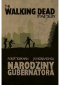 The Walking Dead Żywe trupy Narodziny Gubernatora