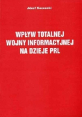 Wpływ totalnej wojny informacyjnej na dzieje PRL