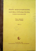 Prawo międzynarodowe i historia dyplomatyczna Tom II