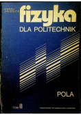 Fizyka dla Politechnik Tom II