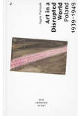 Art in a Disrupted World Poland 1939 - 1949