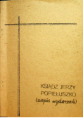 Ksiądz Jerzy Popiełuszko zapis wydarzeń