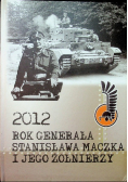 2012 Rok Generała Stanisława Maczka i jego Żołnierzy