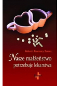 Nasze małżeństwo potrzebuje lekarstwa