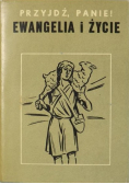 Przyjdź Panie Ewangelia i życie