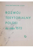 Rozwój terytorialny Polski do roku 1572