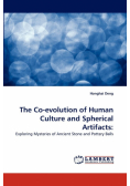 The Co-Evolution of Human Culture and Spherical Artifacts