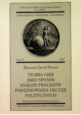 Teoria gier jako sposób analizy procesów podejmowania decyzji politycznych
