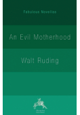 An Evil Motherhood