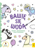 Bawię się wodą Pandy jednorożce i inne stworzenia