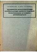 Urządzenia pneumatycznego zunifikowanego systemu regulacji Automatyzacja procesów produkcyjnych