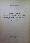 Ostatni etap dziejów Kościoła w Polsce przed nowym tysiącleciem 1815 1965