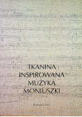 Tkanina inspirowana muzyką Moniuszki