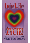 Życie Refleksje na temat naszej drogi życiowej