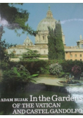 In the Gardens of The Vatican and Castel Gandolfo