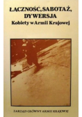 Łączność sabotaż dywersja kobiety w Armii Krajowej