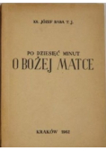 Po dziesięć minut o Bożej Matce