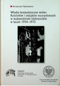 Władze komunistyczne wobec Kościołów i związków wyznaniowych w województwie białostockim w latach 1944-1975