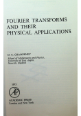 Fourier transforms and their physical applications