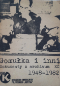 Gomułka i inni dokumenty z archiwum KC 1948 1982