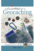 The Essential Guide to Geocaching