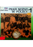Piłka nożna w Polsce 1