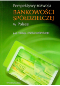 Perspektywy rozwoju bankowości spółdzielczej w Polsce