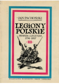 Legiony polskie Prawda i legenda 1794 - 1807 Tom III