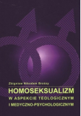 Homoseksualizm w aspekcie teologicznym i medyczno - psychologicznym