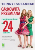 Całkowita przemiana Zmień swoje życie w 24 godziny