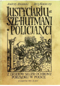 Justycjariusze hutmani policjanci
