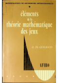 Elements de la theorie mathematique des jeux