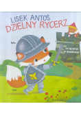 Lisek Antoś. Dzielny rycerz